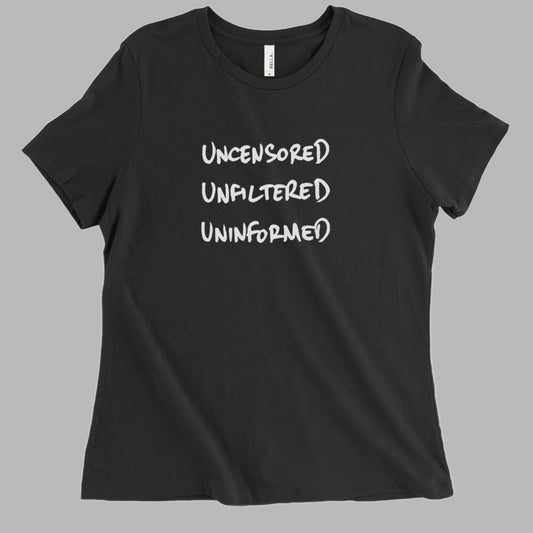 Uncensored Women's Fit T-Shirt