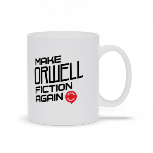 Make Orwell Fiction Again 11oz Ceramic Mug V2